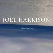 Joel Harrison, Other River (CD)