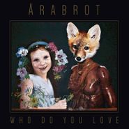 Årabrot, Who Do You Love (CD)