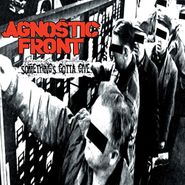 Agnostic Front, Something's Gotta Give [Silver Vinyl] (LP)