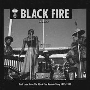 Various Artists, Soul Love Now: The Black Fire Records Story 1975-1993 (CD)