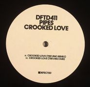 Pipes, Crooked Love (12")