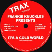 Frankie Knuckles, It's A Cold World (12")