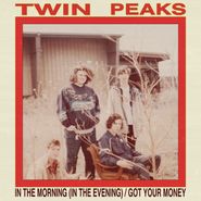 Twin Peaks, In The Morning In The Evening [Record Store Day] (7")