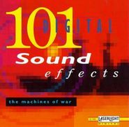 Sound Effects, 101 Digital Sound Effects - The Machines Of War (CD)