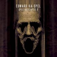 Edward Ka-Spel, Spectrescapes Vol.2 (CD)