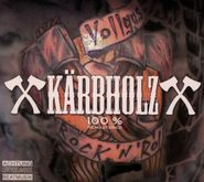 Kärbholz, 100% (CD)