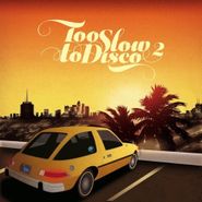 Various Artists, Too Slow To Disco 2 (LP)