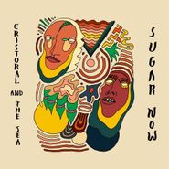 Cristobal And The Sea, Sugar Now (LP)