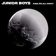 Junior Boys, Kiss Me All Night EP (12")