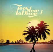 Various Artists, Too Slow To Disco 3 (LP)