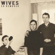 Wives, So Removed (CD)