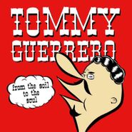 Tommy Guerrero, From The Soil To The Soul (LP)