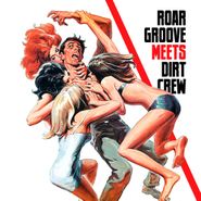 The Revenge, Roar Groove Meets Dirt Crew (12")
