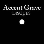 Agnès, Accent Grave EP (12")
