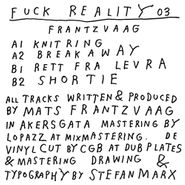 Frantzvaag, Fuck Reality 03 (12")