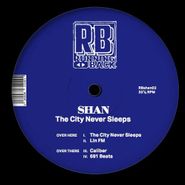 Shan, The City Never Sleeps (12")