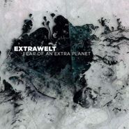 Extrawelt, Fear Of An Extra Planet (LP)