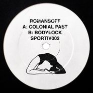 Romansoff, Colonial Past / Bodylock (12")
