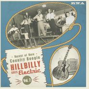 Various Artists, Hillbilly Goes Electric: Rarest Of Rare Country Vol. 2 (10")