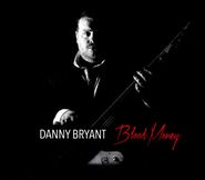 Danny Bryant, Blood Money (CD)
