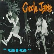 Circle Jerks, Gig (LP)