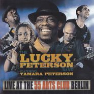 Lucky Peterson, Live At The 55 Arts Club Berlin (CD)