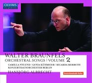 Walter Braunfels, Braunfels: Orchestral Songs Vol. 2 (CD)