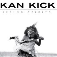 Kankick, Seeing Spirits [Deluxe Edition] (LP)