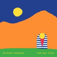Richard Sadface, Sad But True (10")