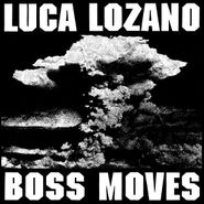 Luca Lozano, Boss Moves (12")