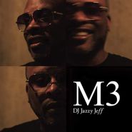 DJ Jazzy Jeff, M3 (LP)