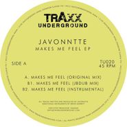 Javonntte, Makes Me Feel EP (12")