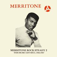 Various Artists, Merritone Rock Steady 2: This Music Got Soul 1966-67 (CD)