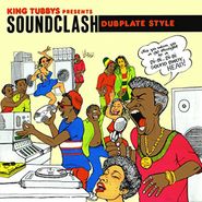 Various Artists, King Tubbys Presents: Soundclash Dubplate Style (CD)