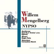 Willem Mengelberg, Beethoven: Sym No.3 'Eroica'; Mozart: Magic Flute; Mayerbeer: Coronation March (CD)