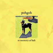 Pohgoh, In Memory Of Bab (LP)