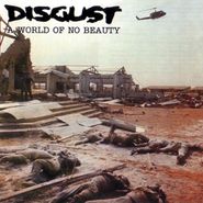 Disgust, A World Of No Beauty (LP)