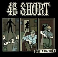 46 Short, Just A Liability (CD)