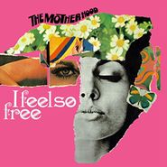 Motherhood, I Feel So Free (CD)