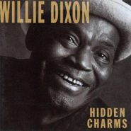 Willie Dixon, Hidden Charms (CD)