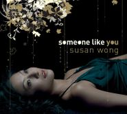 Susan Wong, Someone Like You (CD)