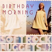 Various Artists, Birthday Morning: Soft Rock Nuggets Vol. 3 (CD)