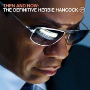Herbie Hancock, Then & Now: Definitive Herbie Hancock [Japanese Import] (CD)