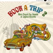 Various Artists, Book A Trip 2: More Psych Pop Sounds Of Capitol Records (CD)