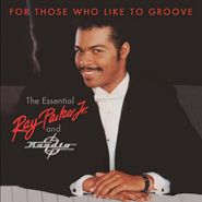 Ray Parker Jr., For Those Who Like To Groove: The Essential Ray Parker Jr. & Raydio [Import] (CD)