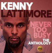 Kenny Lattimore, Never Too Busy: The Anthology (CD)