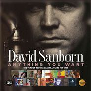 David Sanborn, Anything You Want: The Warner-Reprise-Elektra Years 1975-1999 (CD)
