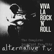 Alternative TV, Viva La Rock 'n' Roll: The Complete Deptford Fun City Recordings 1977-1980 (CD)