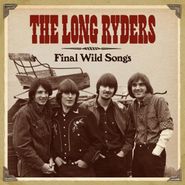The Long Ryders, Final Wild Songs [Box Set] (CD)