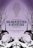 Various Artists, Silhouettes & Statues: A Gothic Revolution 1978-1986 [Box Set] (CD)